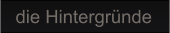 die Hintergründe